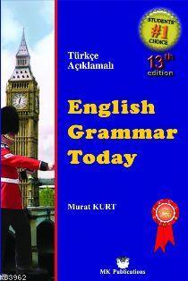 English Grammar Today; Türkçe Açıklamalı | Murat Kurt | MK Publication