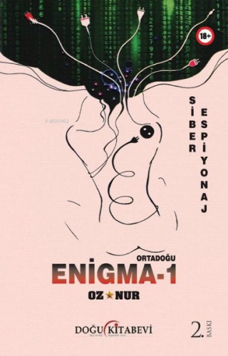 Enigma - 1 Ortadoğu - Siber Espiyonaj | Öznur Yılmaz | Doğu Kitabevi