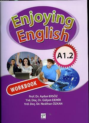 Enjoying English A1.2 Coursebook+ Workbook | Aydan Ersöz | Gazi Kitabe