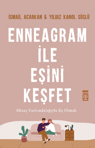 Enneagram İle Eşini Keşfet | İsmail Acarkan | Timaş Yayınları