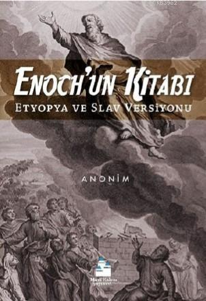 Enoch'un Kitabı; Etyopya ve Slav versiyonu | Renan Seçkin | Mavi Kalem