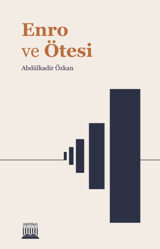 Enro ve Ötesi | Abdülkadir Özkan | Anatolia Kitap