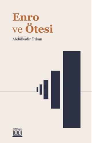 Enro ve Ötesi | Abdülkadir Özkan | Anatolia Kitap