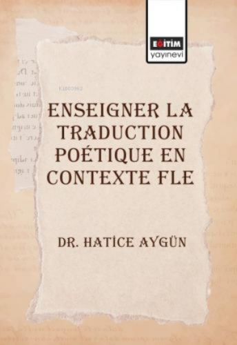 Enseigner La Traduction Poétique En Contexte Fle | Hatice Aygün | Eğit