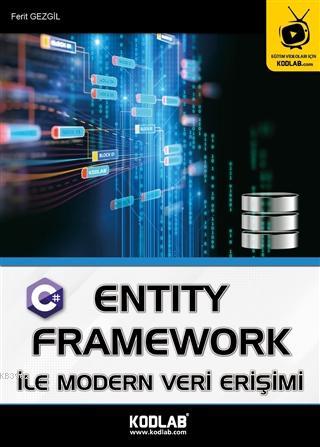 Entity Framework İle Modern Veri Erişimi | Ferit Gezgil | Kodlab Yayın