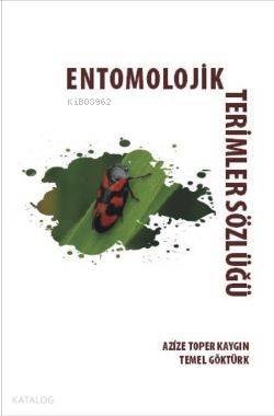 Entomolojik Terimler Sözlüğü | Azize Toper Kaygın | Maya Akademi