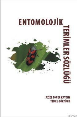 Entomolojik Terimler Sözlüğü | Azize Toper Kaygın | Maya Akademi