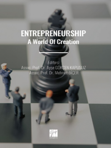 Entrepreneurshıp A World Of Creation | Ayşe Gökçen Kapusuz | Gazi Kita