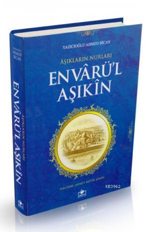 Envarül Aşıkın (2. Hamur) | Ahmet Bican Yazıcıoğlu | Merve Yayınları