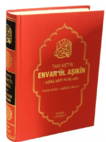 Envarül Aşıkın ; Aşıkların Nurları (Tam Metin) | Ahmed Bican Yazıcıoğl