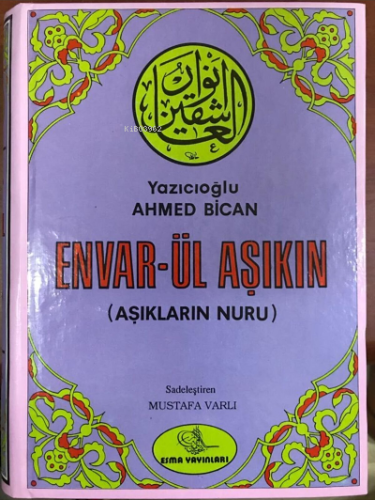 Envarül Aşıkin;Aşıkların Nuru | Ahmed Bican ( Ahmet Bican ) | Esma Yay