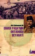 Enver Paşa´nın Ortadoğu Seyahati | Kürt Muhammed Ali | Doğu Kütüphanes