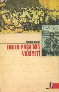 Enver Paşa´nın Vasiyeti | Nabican Bakiyev | Doğu Kütüphanesi