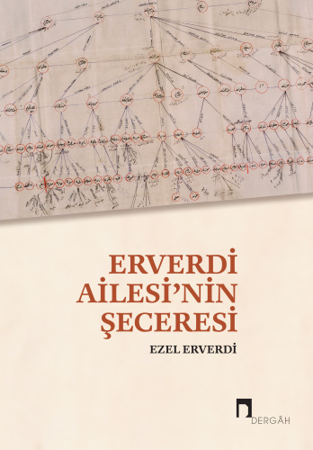 Enverdi Ailesi'nin Şeceresi | Ezel Erverdi | Dergah Yayınları