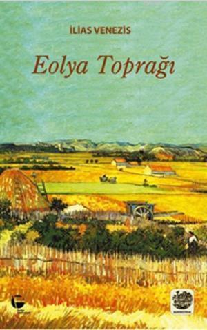 Eolya Toprağı | İlias Venezis | Belge Yayınları