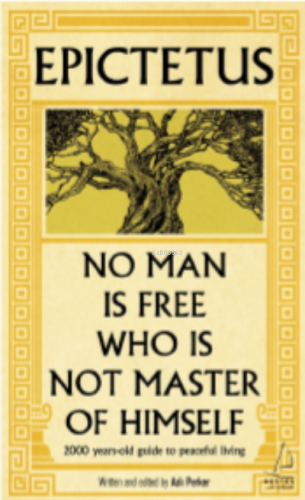 Epictetus / No Man is Free Who is Not Master of Himself | Aslı Perker 