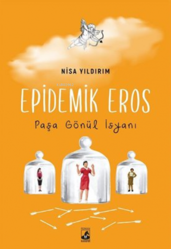 Epidemik Eros ;Paşa Gönül İsyanı | Nisa Yıldırım | Küsurat Yayınları