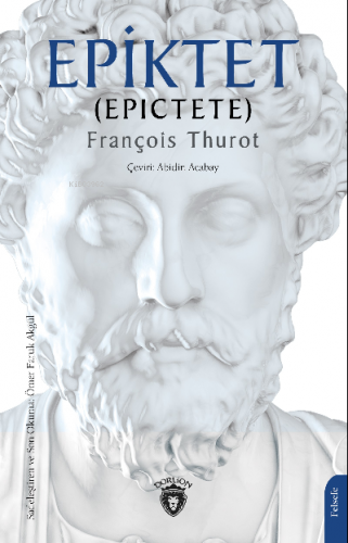 Epiktet (Epictete) | François Thurot | Dorlion Yayınevi