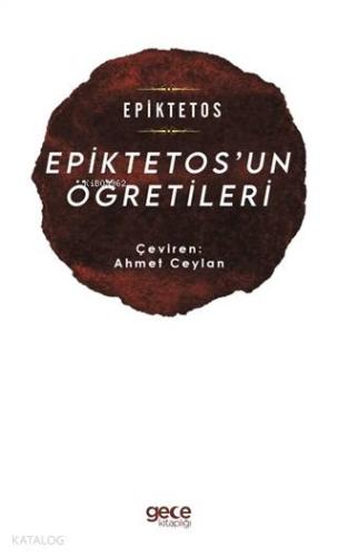 Epiktetos'un Öğretileri | Epiktetos | Gece Kitaplığı Yayınları