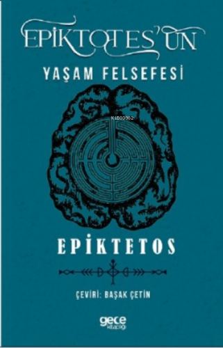 Epiktetos'un Yaşam Felsefesi | Epiktetos | Gece Kitaplığı Yayınları