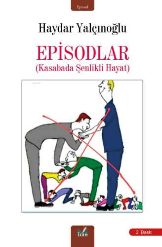 Episodlar;Kasabada Şenlikli | Haydar Yalçınoğlu | İzan Yayıncılık