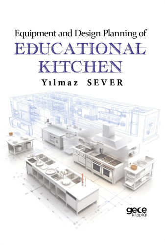 Equipment and Design Planning of Educational Kitchen | Yılmaz Sever | 