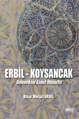 Erbil - Koysancak Geleneksel Konut Mimarisi | Bijar Mesut Erbil | Gece