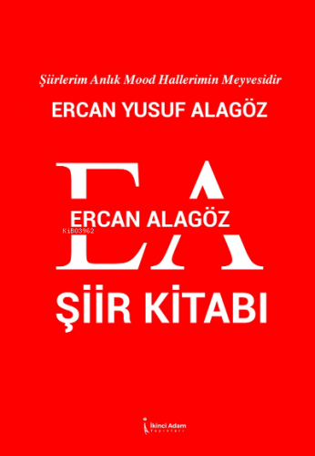 Ercan Alagöz Şiirleri | Ercan Yusuf Alagöz | İkinci Adam Yayınları