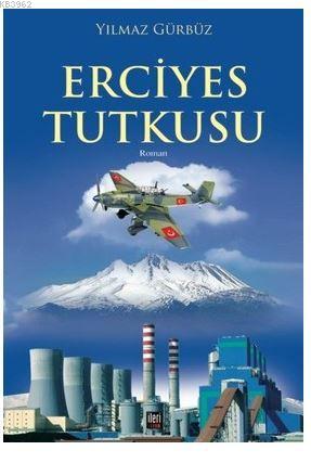 Erciyes Tutkusu | Yılmaz Gürbüz | İleri Yayınları