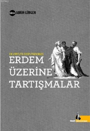 Erdem Üzerine Tartışmalar | Abrim Gürgen | Doğu Kütüphanesi