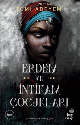 Erdem ve İntikam Çocukları | Tomi Adeyemi | Hep Kitap