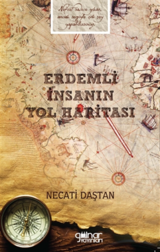 Erdemli İnsanın Yol Haritası | Necati Daştan | Gülnar Yayınları