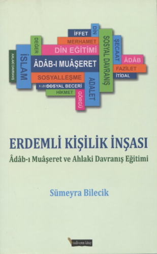 Erdemli Kişilik İnşası;Adabı Muaşeret ve Ahlaki Davranış Eğitimi | Süm