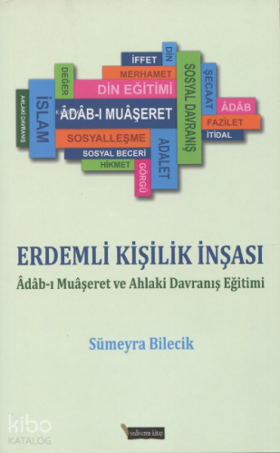 Erdemli Kişilik İnşası;Adabı Muaşeret ve Ahlaki Davranış Eğitimi | Süm