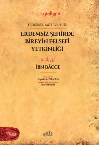 Erdemsiz Şehirde Bireyin Felsefi Yetkinliği | İbn Bacce | Endülüs Yayı