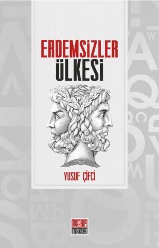 Erdemsizler Ülkesi | Yusuf Çifci | Maarif Mektepleri