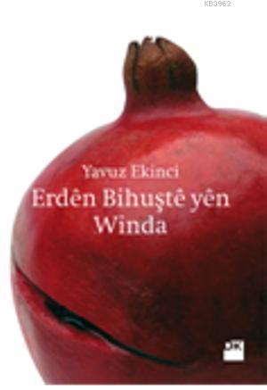 Erdên Bihuştê yên Winda | Yavuz Ekinci | Doğan Kitap