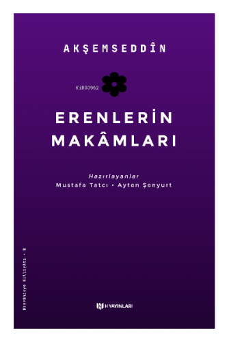 Erenlerin Makamları;Makâmât-ı Evliya | Akşemseddin | H Yayınları