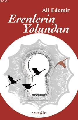 Erenlerin Yolundan | Ali Edemir | Cevahir Yayınları