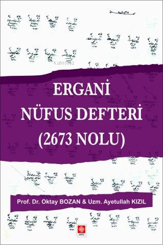 Ergani Nüfus Defteri (2673 Nolu ) | Oktay Bozan | Ekin Yayınevi - Anka