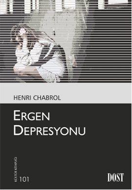 Ergen Depresyonu | Henri Chabrol | Dost Kitabevi