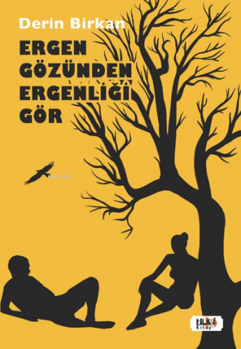 Ergen Gözünden Ergenliği Gör | Derin Birkan | Tilki Kitap