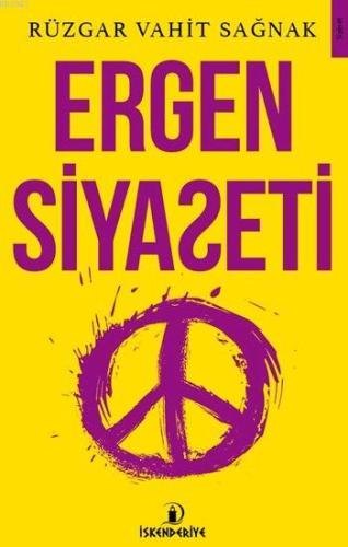 Ergen Siyaseti | Rüzgar Vahit Sağnak | İskenderiye Kitap