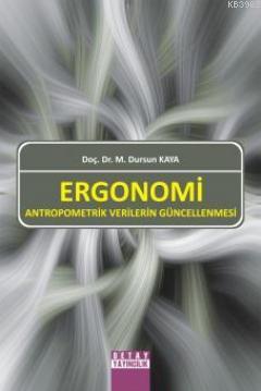 Ergonomi; Antropometrik Verilerin Güncellenmesi | M. Dursun Kaya | Det