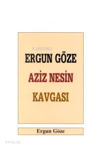 Ergun Göze Aziz Nesin Kavgası | Ergun Göze | Boğaziçi Yayınları