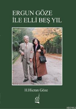 Ergün Göze ile Elli beş Yıl | H. Hicran Göze | Boğaziçi Yayınları