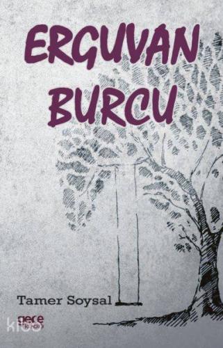 Erguvan Burcu | Tamer Soysal | Gece Kitaplığı Yayınları