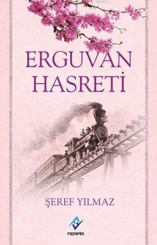 Erguvan Hasreti | Şeref Yılmaz | Ferfir Yayınları