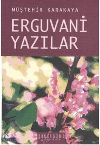 Erguvani Yazılar | Müştehir Karakaya | Gündönümü Yayınları