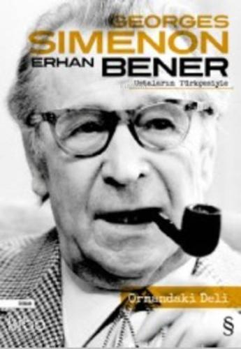 Erhan Bener Ustaların Türkçesiyle Ormandaki Deli | Georges Simenon | E